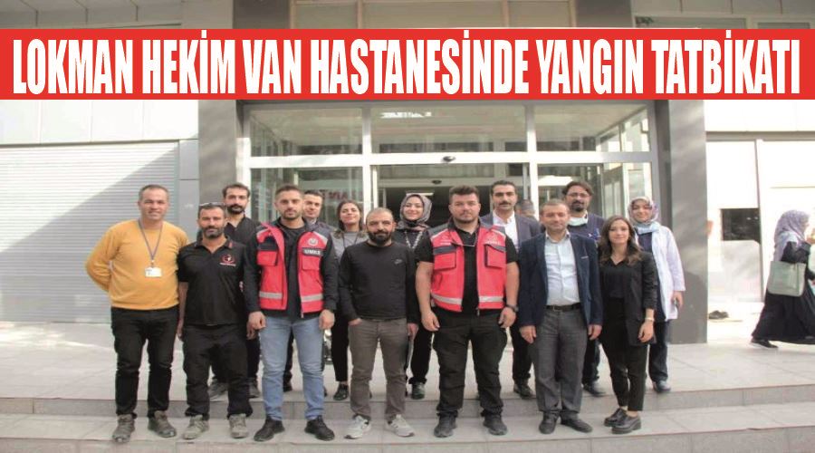 Lokman Hekim Van Hastanesinde yangın tatbikatı