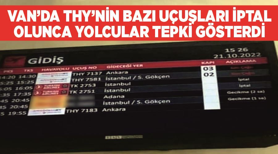 Van’da THY’nin bazı uçuşları iptal olunca yolcular tepki gösterdi