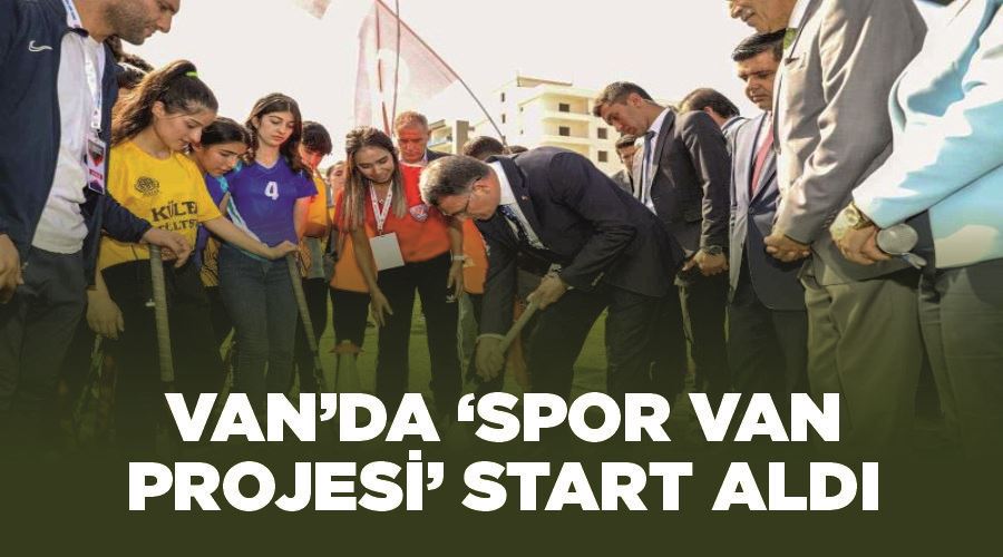 Van’da ‘Spor Van Projesi’ start aldı