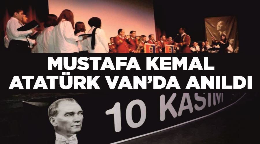 Mustafa Kemal Atatürk Van’da anıldı