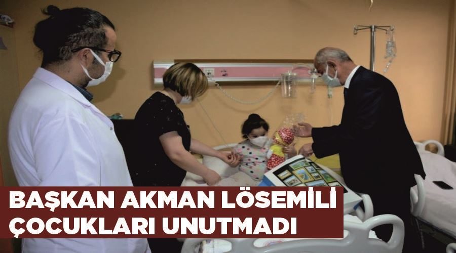 Başkan Akman lösemili çocukları unutmadı