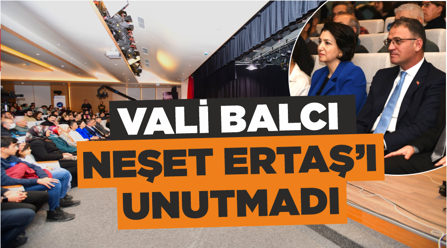 Vali Balcı Neşet Ertaş’ı unutmadı