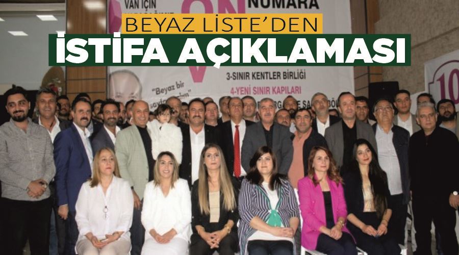 Beyaz Liste’den istifa açıklaması