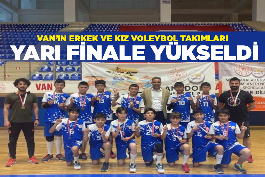 Van’ın erkek ve kız voleybol takımları yarı finale yükseldi