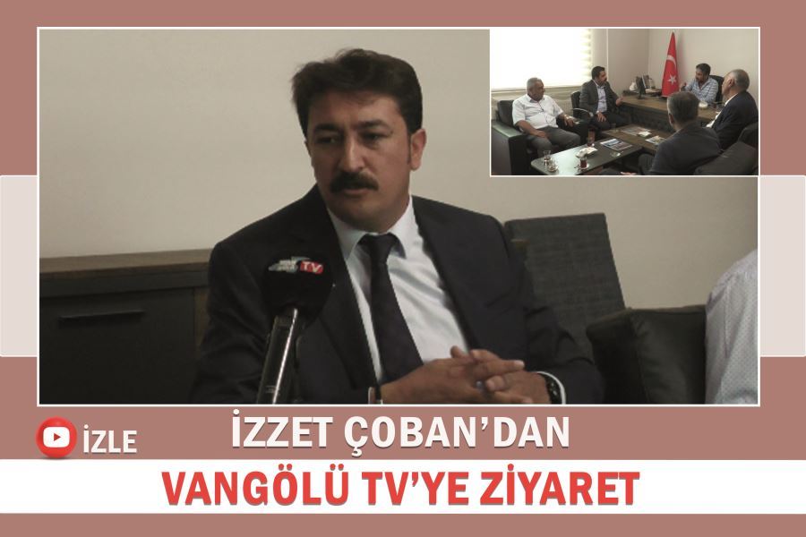 Van Ticaret ve Sanayi Odası Başkanlığına aday olan İzzet Çoban Vangölü TV ziyaret etti.