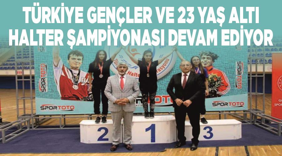 Türkiye Gençler ve 23 Yaş Altı Halter Şampiyonası devam ediyor