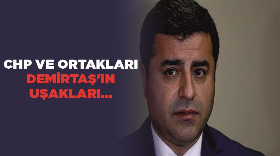 CHP ve ortakları, Demirtaş