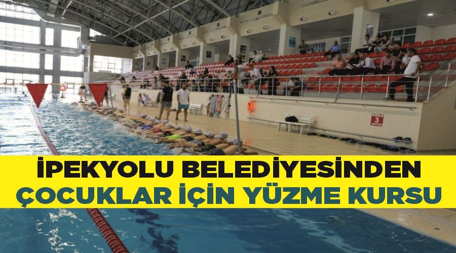 İpekyolu Belediyesinden çocuklar için yüzme kursu