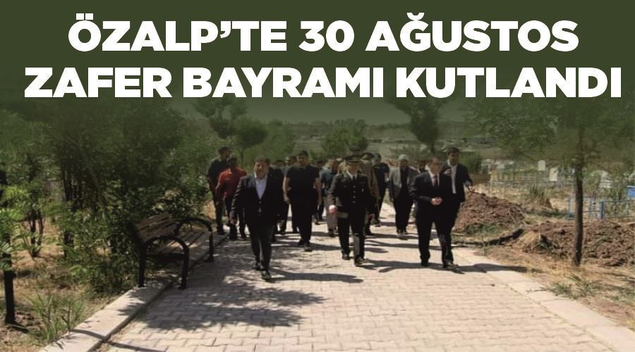 Özalp’te 30 Ağustos Zafer Bayramı kutlandı