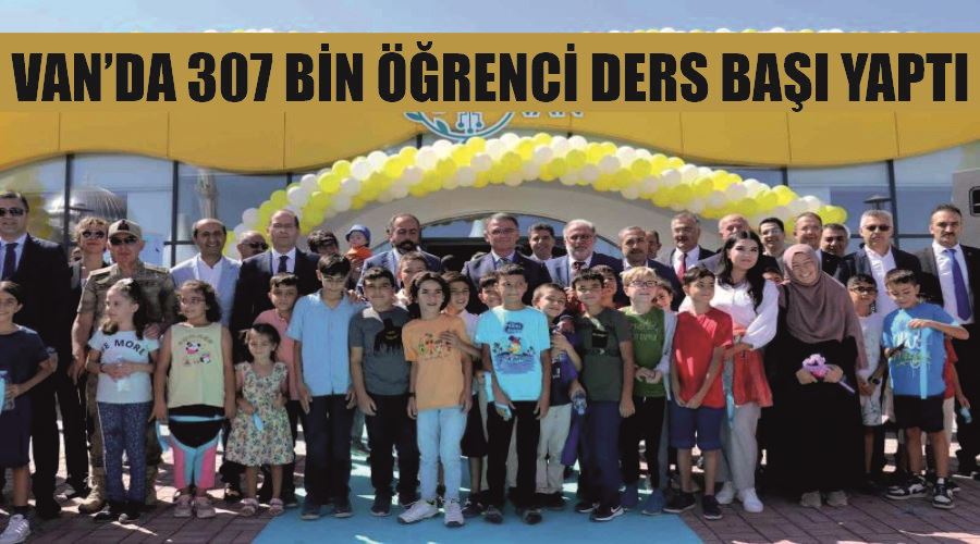 Van’da 307 bin öğrenci ders başı yaptı