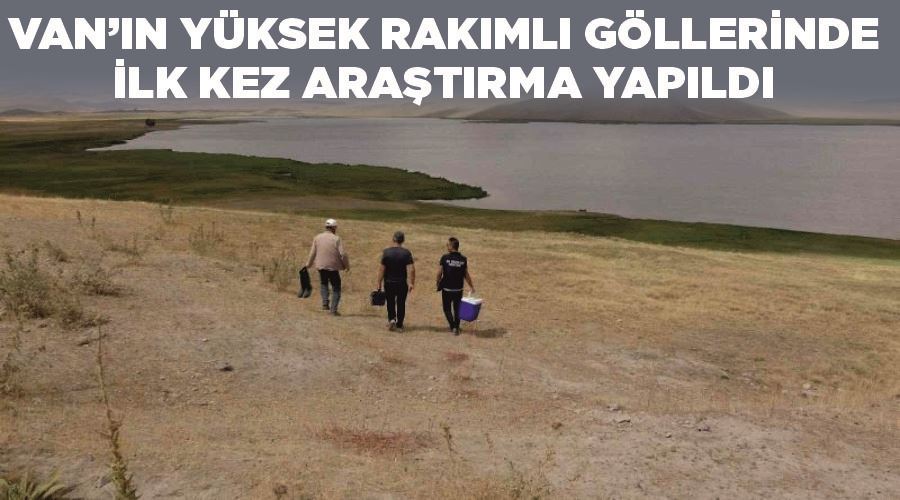 Van’ın yüksek rakımlı göllerinde ilk kez araştırma yapıldı