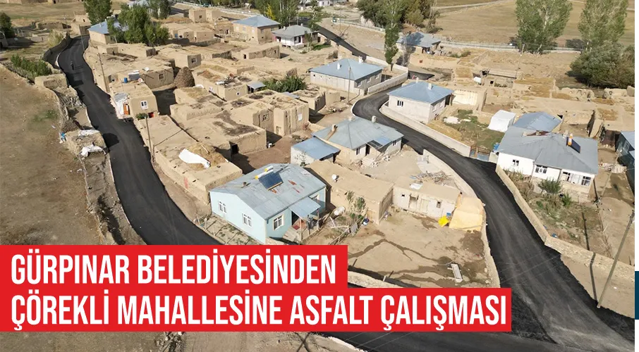 Gürpınar Belediyesinden Çörekli Mahallesine asfalt çalışması