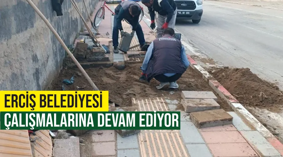 Erciş Belediyesi çalışmalarına devam ediyor