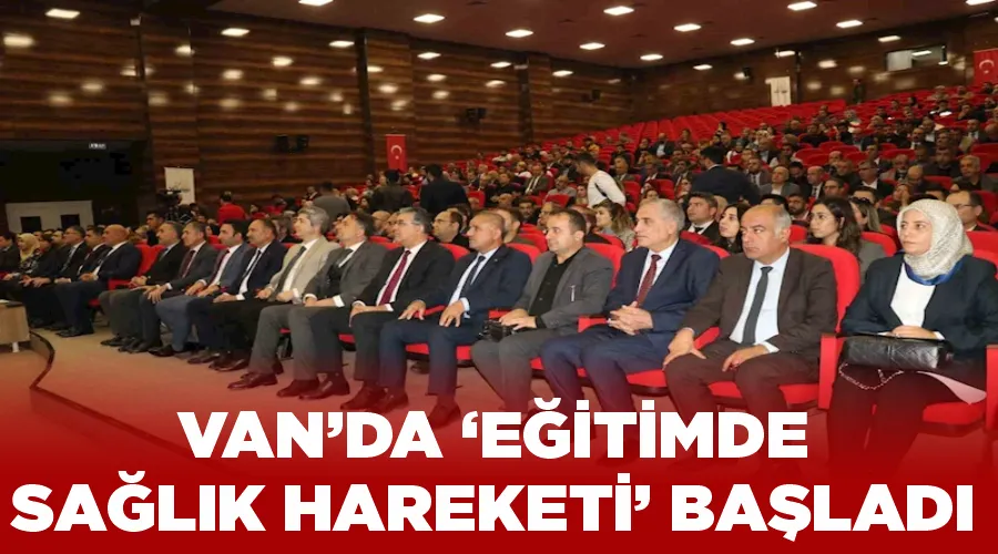 Van’da ‘Eğitimde Sağlık Hareketi’ başladı