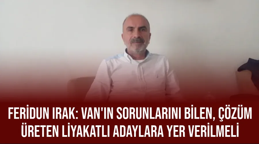 Feridun Irak: Van