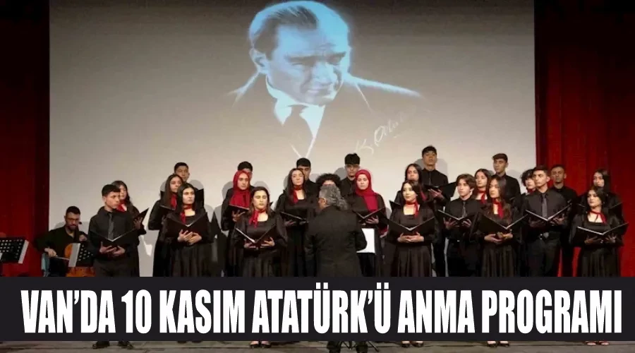 Van’da 10 Kasım Atatürk’ü anma programı