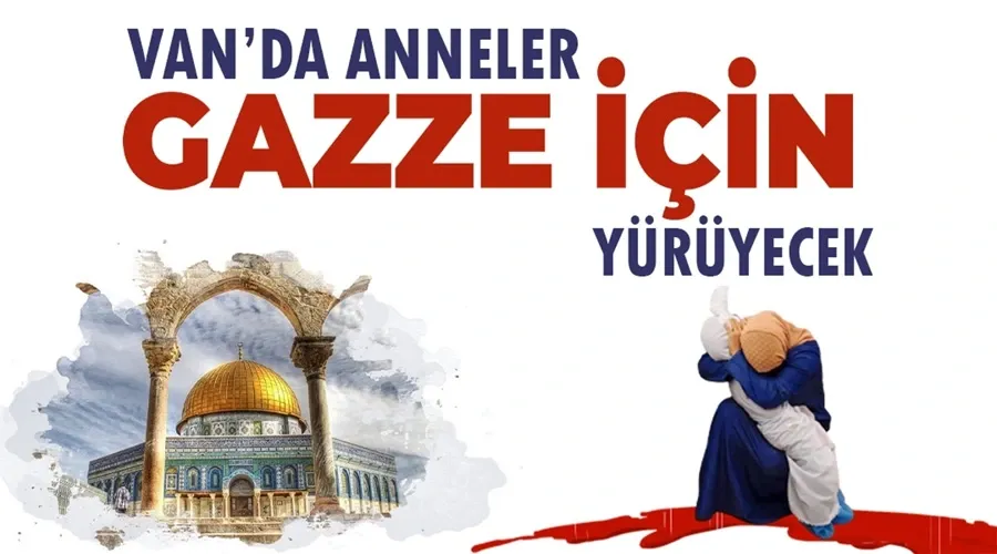 Van’da anneler Gazze için yürüyecek