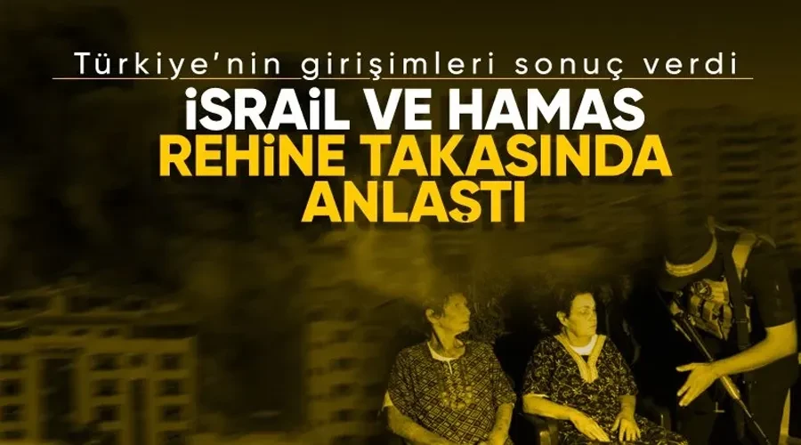 İsrail ve Hamas rehine takasında anlaştı