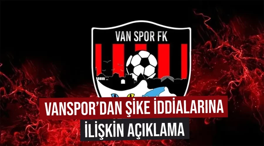 Vanspor’dan şike iddialarına ilişkin açıklama