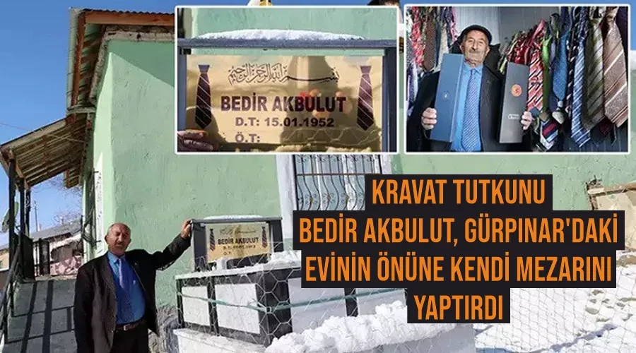 Kravat tutkunu Bedir Akbulut, Gürpınar