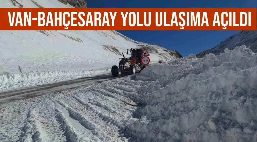 Van-Bahçesaray yolu ulaşıma açıldı