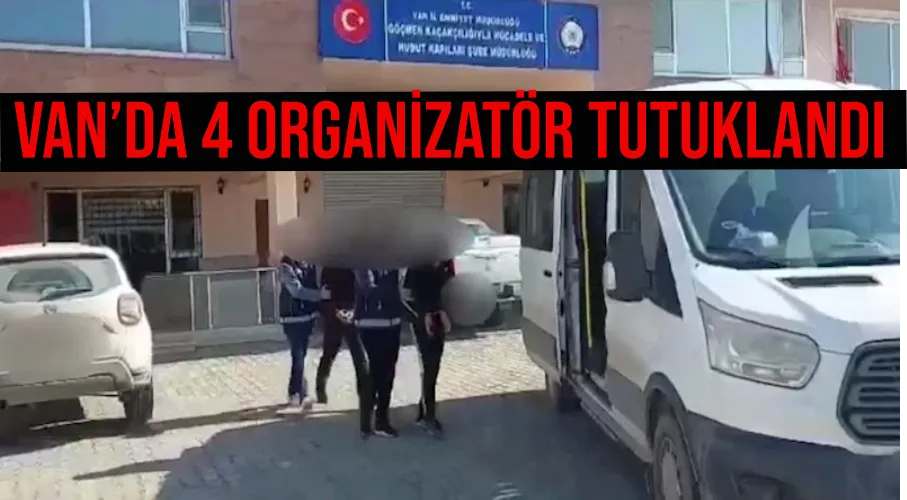 Van’da 4 organizatör tutuklandı