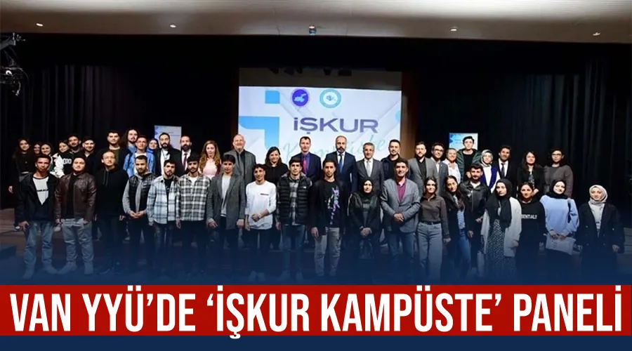 Van YYÜ’de ‘İŞKUR Kampüste’ paneli