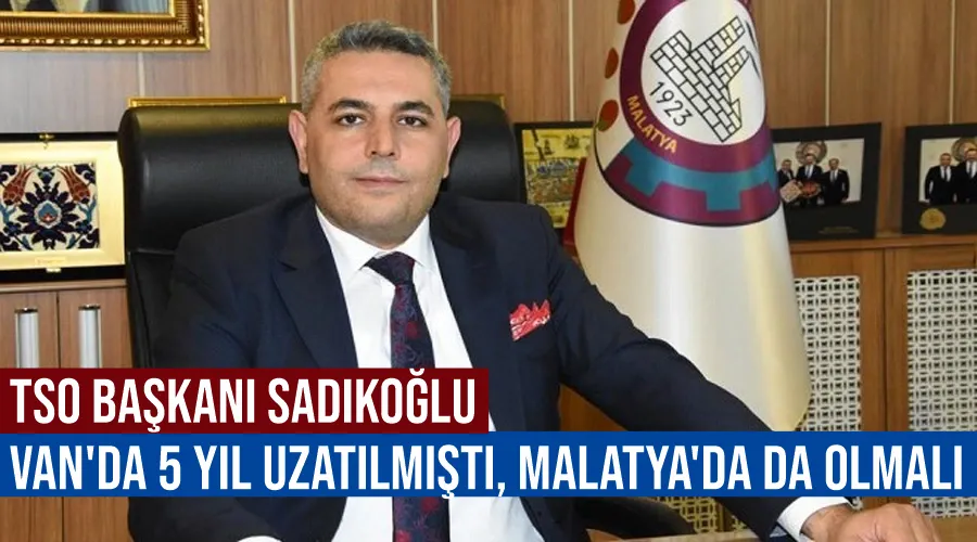TSO Başkanı Sadıkoğlu, 
