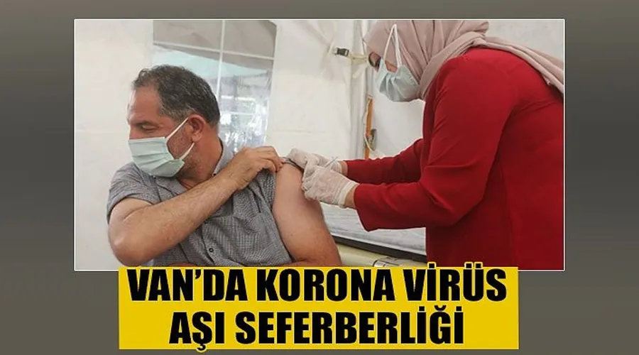 Van’da korona virüs aşı seferberliği