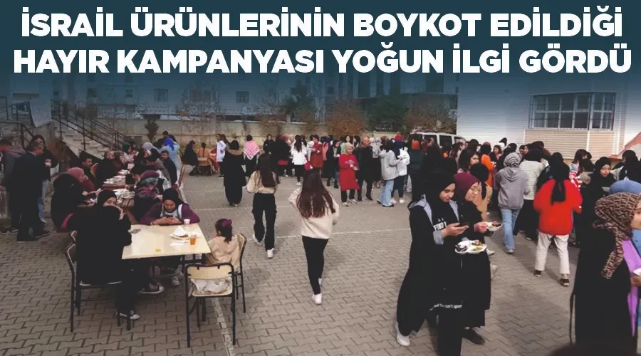 İsrail ürünlerinin boykot edildiği hayır kampanyası yoğun ilgi gördü