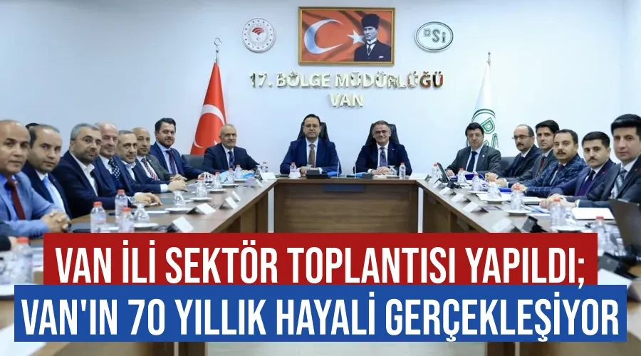 Van ili sektör toplantısı yapıldı; Van