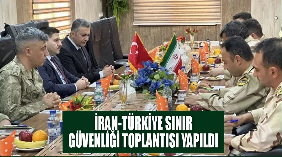  İran-Türkiye sınır güvenliği toplantısı yapıldı