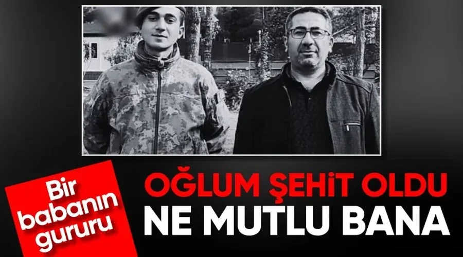 Acılı babadan duygulandıran paylaşım: Oğlum şehit oldu ne mutlu bana