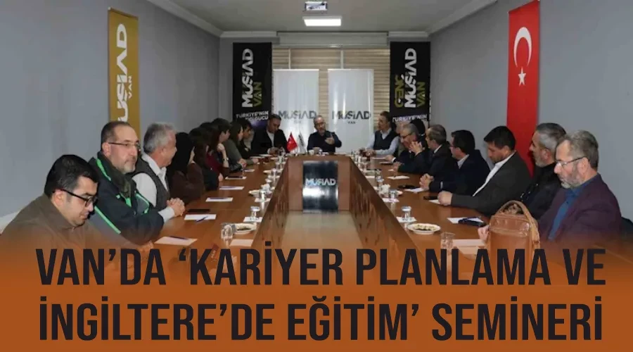 Van’da ‘Kariyer Planlama ve İngiltere’de Eğitim’ semineri