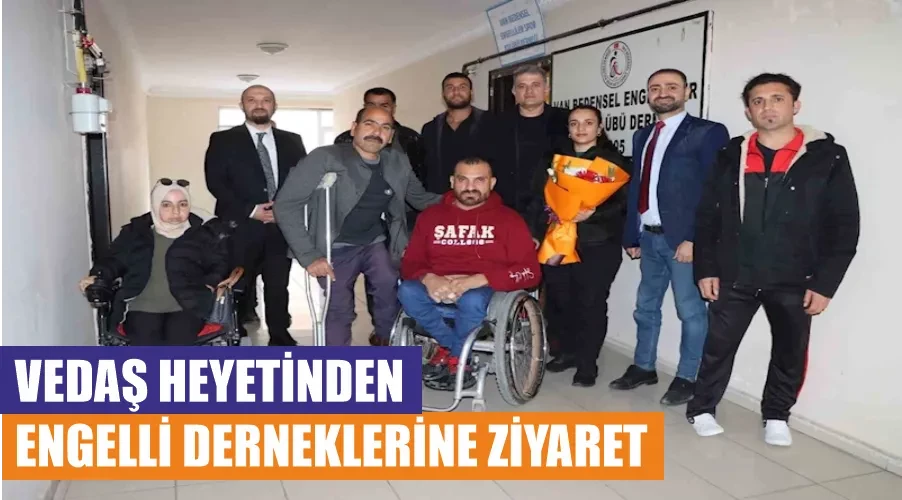 VEDAŞ heyetinden engelli derneklerine ziyaret