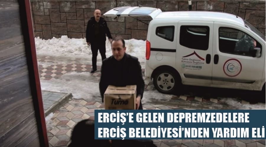 Erciş’e gelen depremzedelere Erciş Belediyesi’nden yardım eli