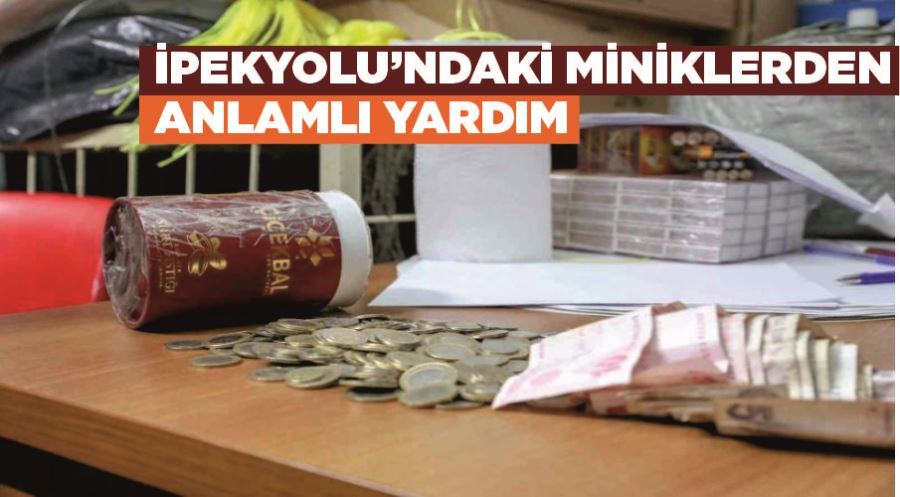 İpekyolu’ndaki miniklerden anlamlı yardım