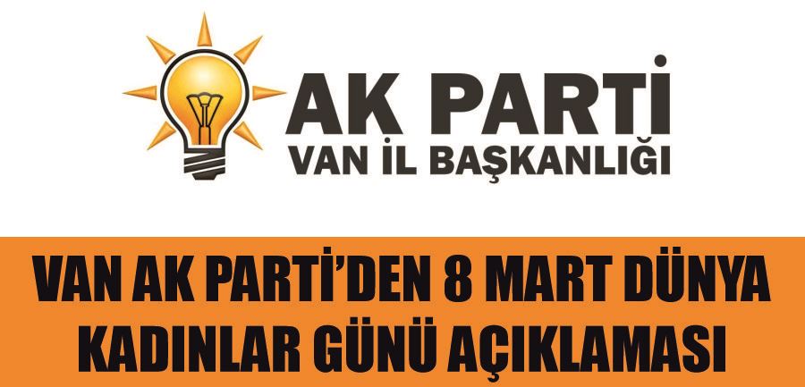 Van AK Parti 8 Mart Dünya Kadınlar Günü Basın Açıklaması yaptı