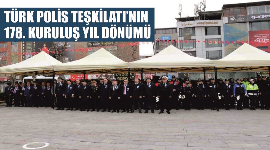 Türk Polis Teşkilatı’nın 178. kuruluş yıl dönümü