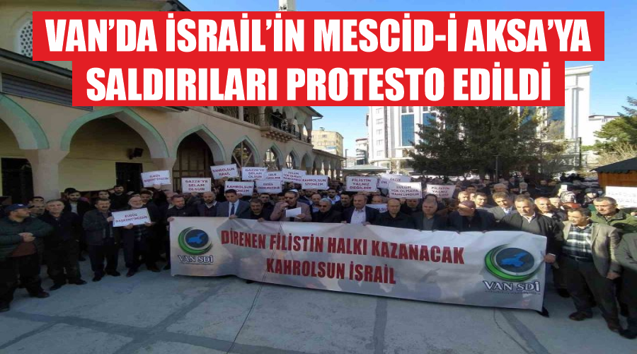 Van’da İsrail’in Mescid-i Aksa’ya saldırıları protesto edildi