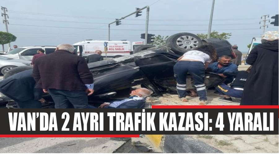 Van’da 2 ayrı trafik kazası: 4 yaralı