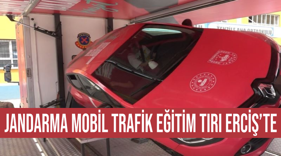 Jandarma mobil trafik eğitim tırı Erciş’te