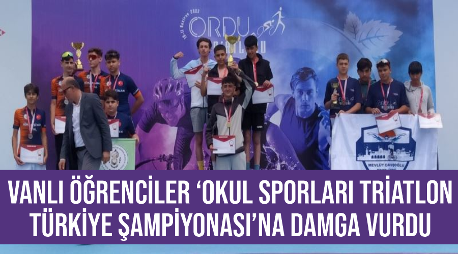 Vanlı öğrenciler ‘Okul Sporları Triatlon Türkiye Şampiyonası’na damga vurdu