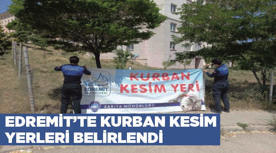 Edremit’te kurban kesim yerleri belirlendi