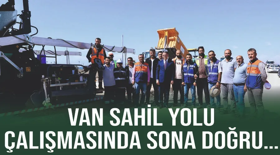 Van Sahil Yolu çalışmasında sona doğru…