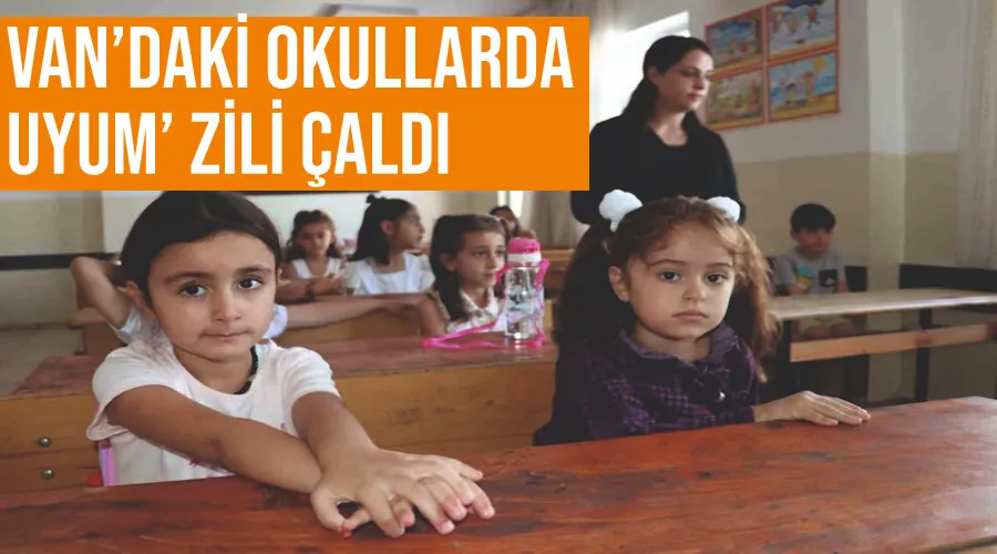 Van’daki okullarda ‘uyum’ zili çaldı