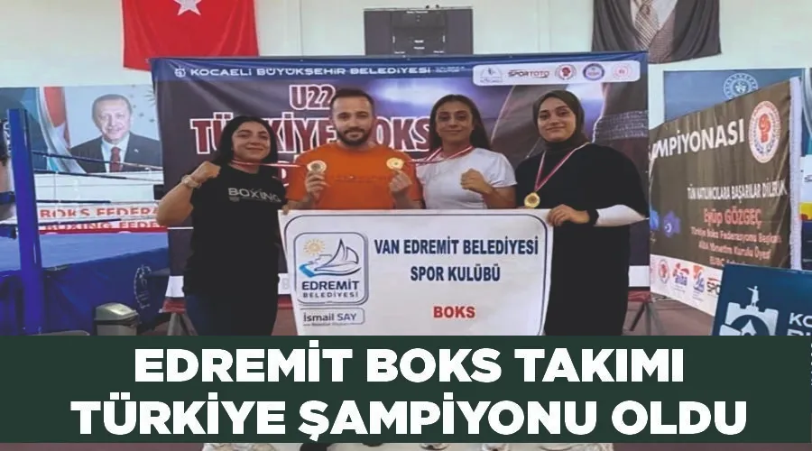 Edremit Boks Takımı Türkiye Şampiyonu oldu