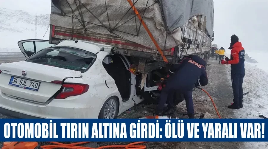 Otomobil tırın altına girdi: Ölü ve yaralı var!