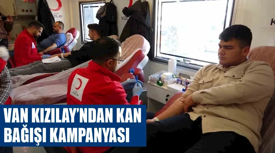 Van Kızılay’ndan kan bağışı kampanyası