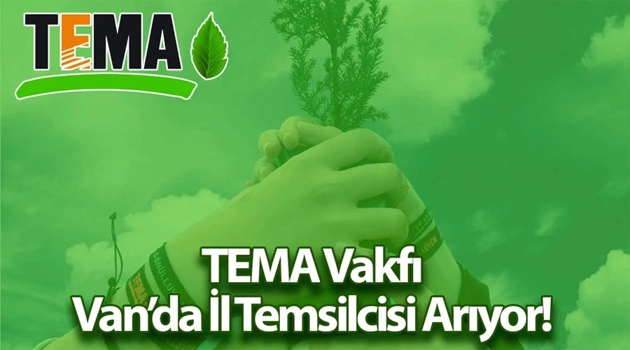 TEMA Van’da gönüllü il temsilcisi arıyor!